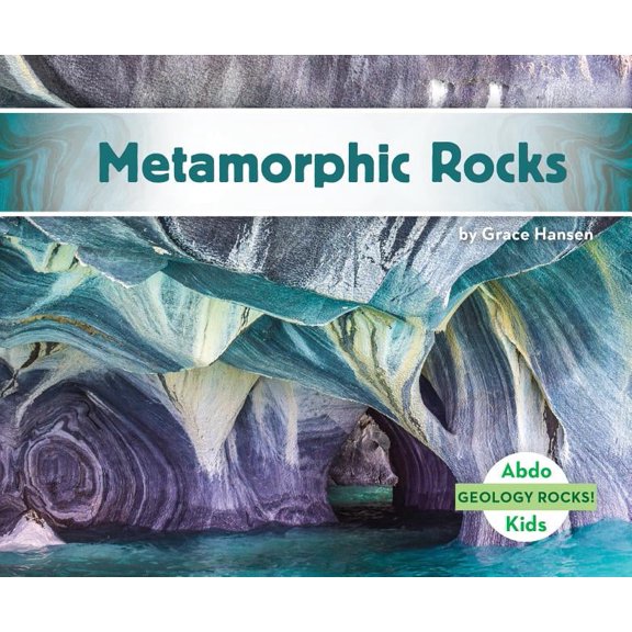 Geology Rocks! Set 2 Metamorphic Rocks, (Hardcover)