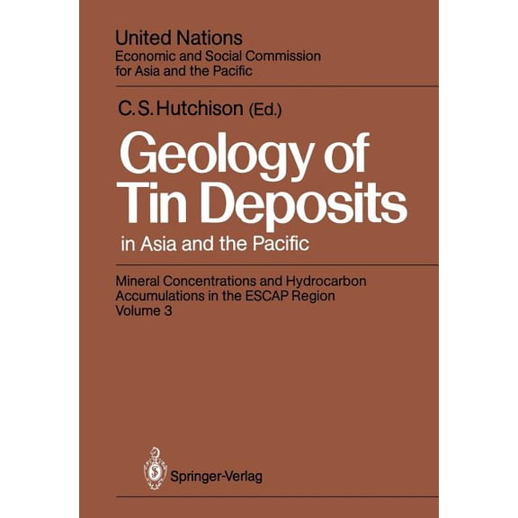 Geology of Tin Deposits in Asia and the Pacific: Selected Papers from the International Symposium on the Geology of Tin Deposits held in Nanning, China, October 26-30, 1984, jointly sponsored by ESCA