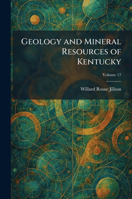 Geology and Mineral Resources of Kentucky, (Paperback)