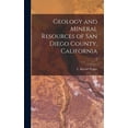 thumbnail image 1 of Geology and Mineral Resources of San Diego County, California; 3, (Hardcover), 1 of 1