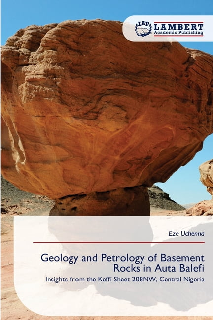 Basement Rocks Legends Geology and Petrology of Basement Rocks in Auta Balefi, (Paperback ...