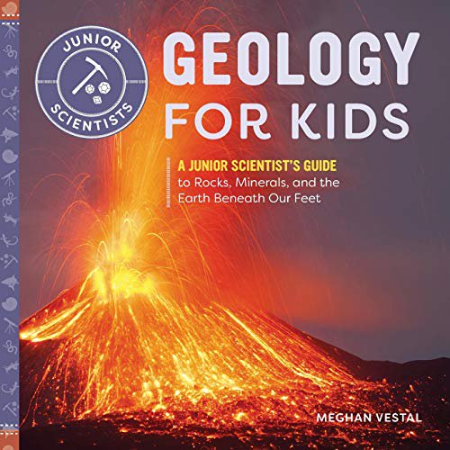 Pre-Owned Geology for Kids: A Junior Scientists Guide to Rocks, Minerals, and the Earth Beneath Our Feet Paperback Meghan Vestal