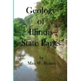 thumbnail image 1 of Geology of Illinois State Parks: A guide to the physical side of 28 must-see wonders of Illinois (Paperback) by Max W Reams, 1 of 1