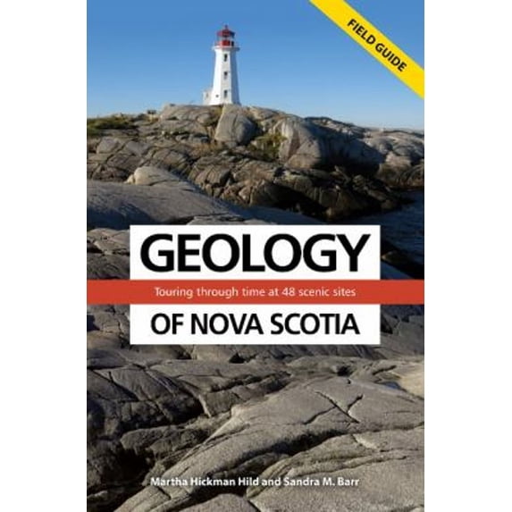 Pre-Owned Geology of Nova Scotia Field Guide: Touring Through Time at 48 Scenic Sites Paperback