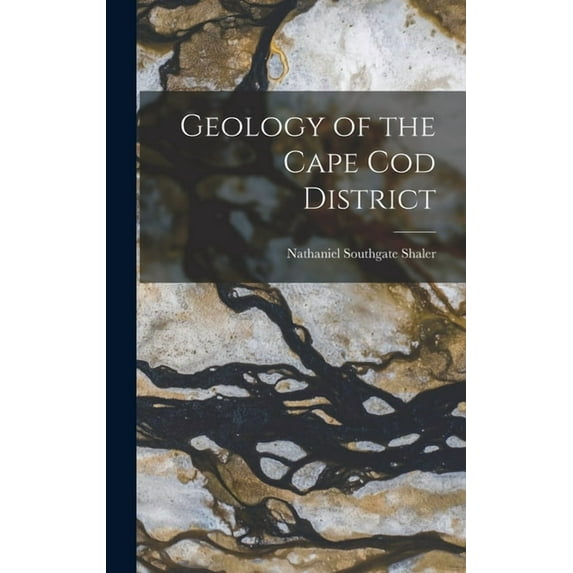 Geology of the Cape Cod District (Hardcover)