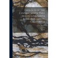 thumbnail image 1 of Geology of the Central Santa Ynez Mountains, Santa Barbara County, California: No.186 (Paperback), 1 of 5
