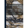 thumbnail image 1 of Geology of the Environs of Quebec, With map and Sections (Paperback), 1 of 1