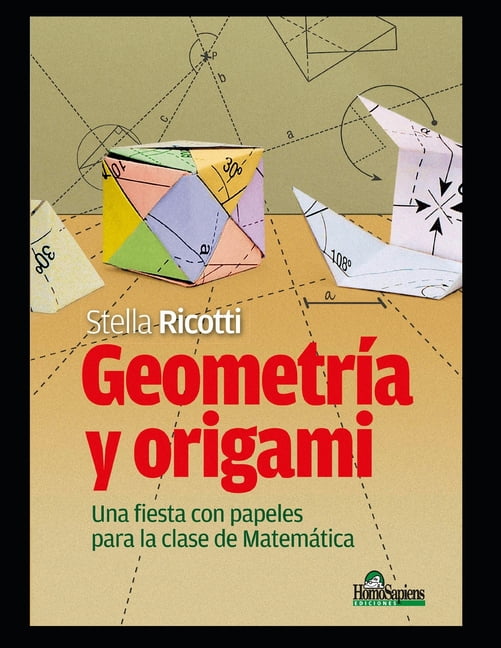 MatemÃ¡tica Para Nivel Inicial I - Como E GeometrÃ­a y origami: Una fiesta con papeles para la clase de matemÃ¡tica, Book 6, (Paperback)