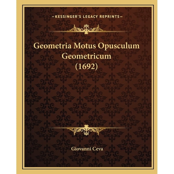 Geometria Motus Opusculum Geometricum (1692) (Paperback)