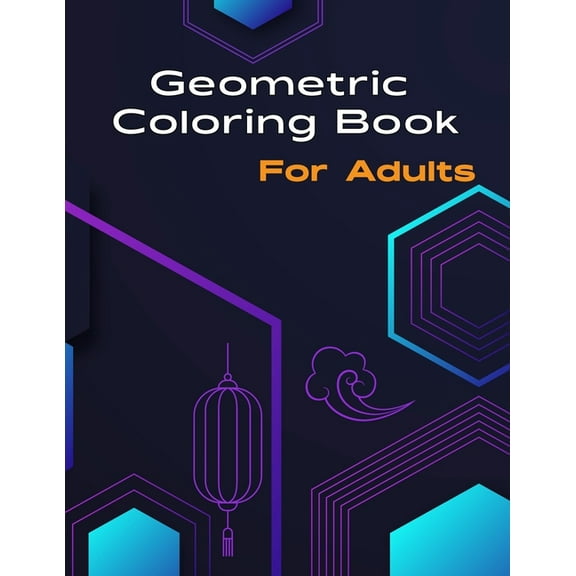 Geometric Coloring Book for Adult : 55 Gorgeous Geometric Sequence Shapes Patterns coloring book for Men and Women is a vast collection of stress relief and easy-to-color patterns. (Paperback)