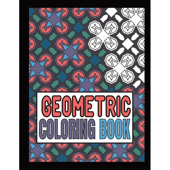 Geometric Coloring Book: Advanced level Relaxing Patterns And Shapes Coloring Book For Teen And Adults. Vol 1, (Paperback)