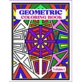 thumbnail image 1 of Geometric Coloring Book: Fun and Relaxing Patterns and Designs to Release Stress and Be Creative., (Paperback), 1 of 1