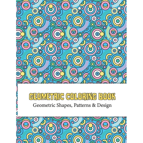 Geometric Coloring Book: To relieving stress and relaxing yourself this geometric pattern book help you this book design, (Paperback)