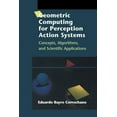 thumbnail image 1 of Geometric Computing for Perception Action Systems: Concepts, Algorithms, and Scientific Applications, (Paperback), 1 of 1