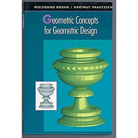 Pre-Owned Geometric Concepts for Geometric Design (Hardcover 9781568810041) by Hartmut Prautzsch Wolfgang Boehm