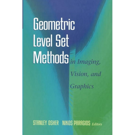 Geometric Level Set Methods in Imaging, Vision, and Graphics, (Paperback)