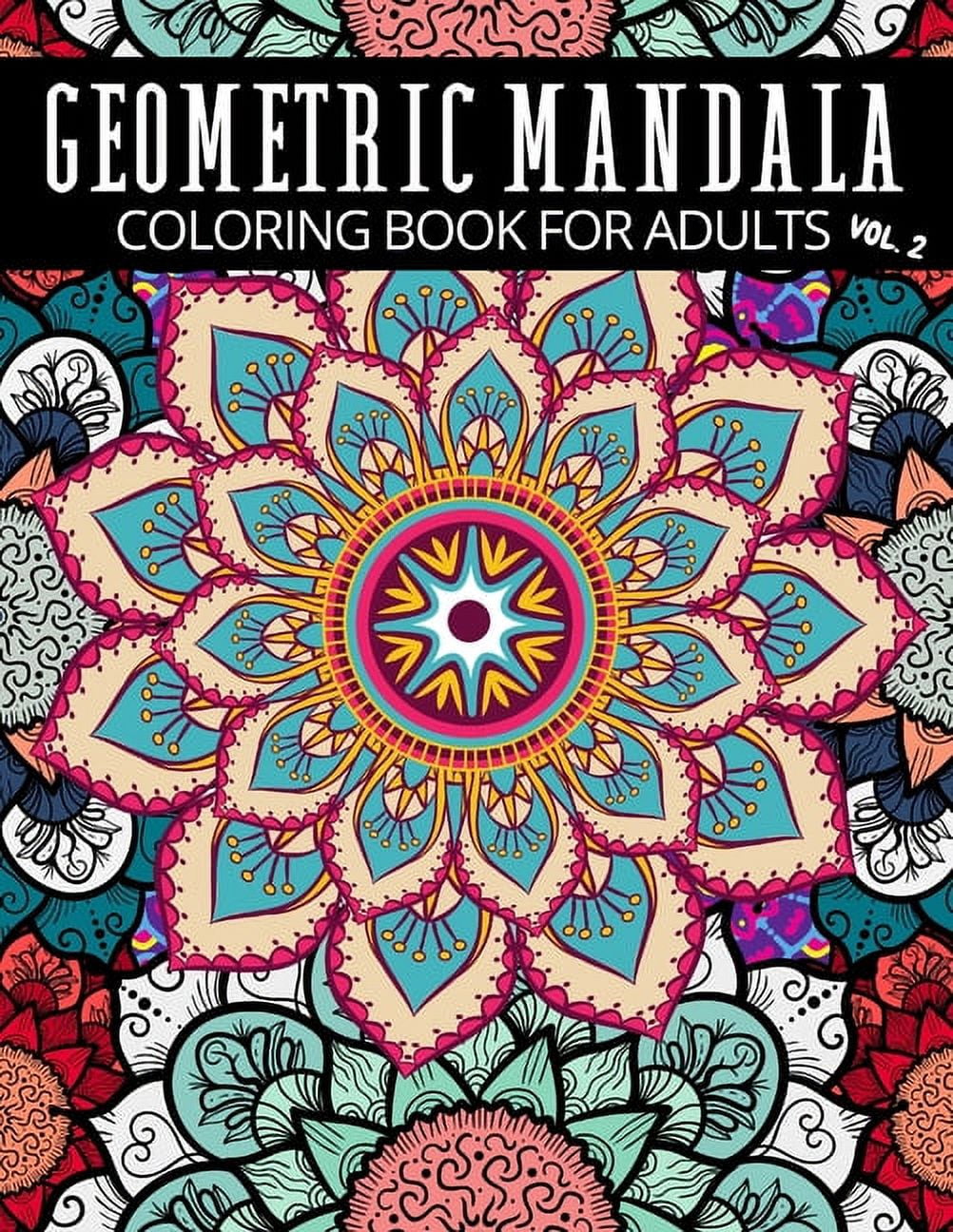 Geometric Mandala Coloring Book For Adults Vol. 2: Beautiful Colouring Designs For Stress Relief And Relaxation (Paperback)