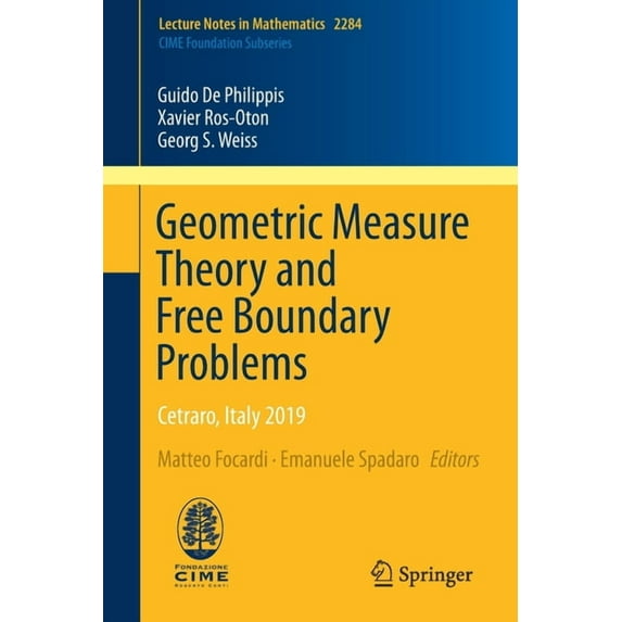 Geometric Measure Theory and Free Boundary Problems: Cetraro, Italy 2019, (Paperback)