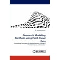 thumbnail image 1 of Geometric Modeling Methods Using Point Cloud Data (Paperback), 1 of 1