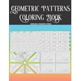 thumbnail image 1 of Geometric Patterns Coloring Book: Best For Pattern Lovers and Colorists Beautiful. 30 Pages For Entertainment, Relax, Fun And Anxiety & Stress Relief (Paperback), 1 of 1