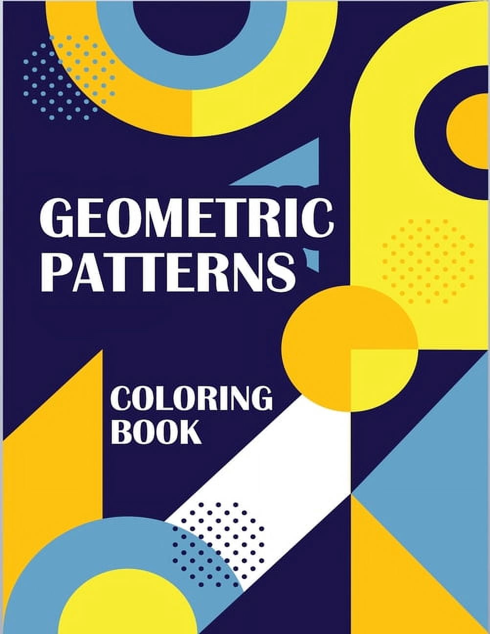 Geometric Patterns Coloring Book: atterns Coloring Book Volume, Pattern ...