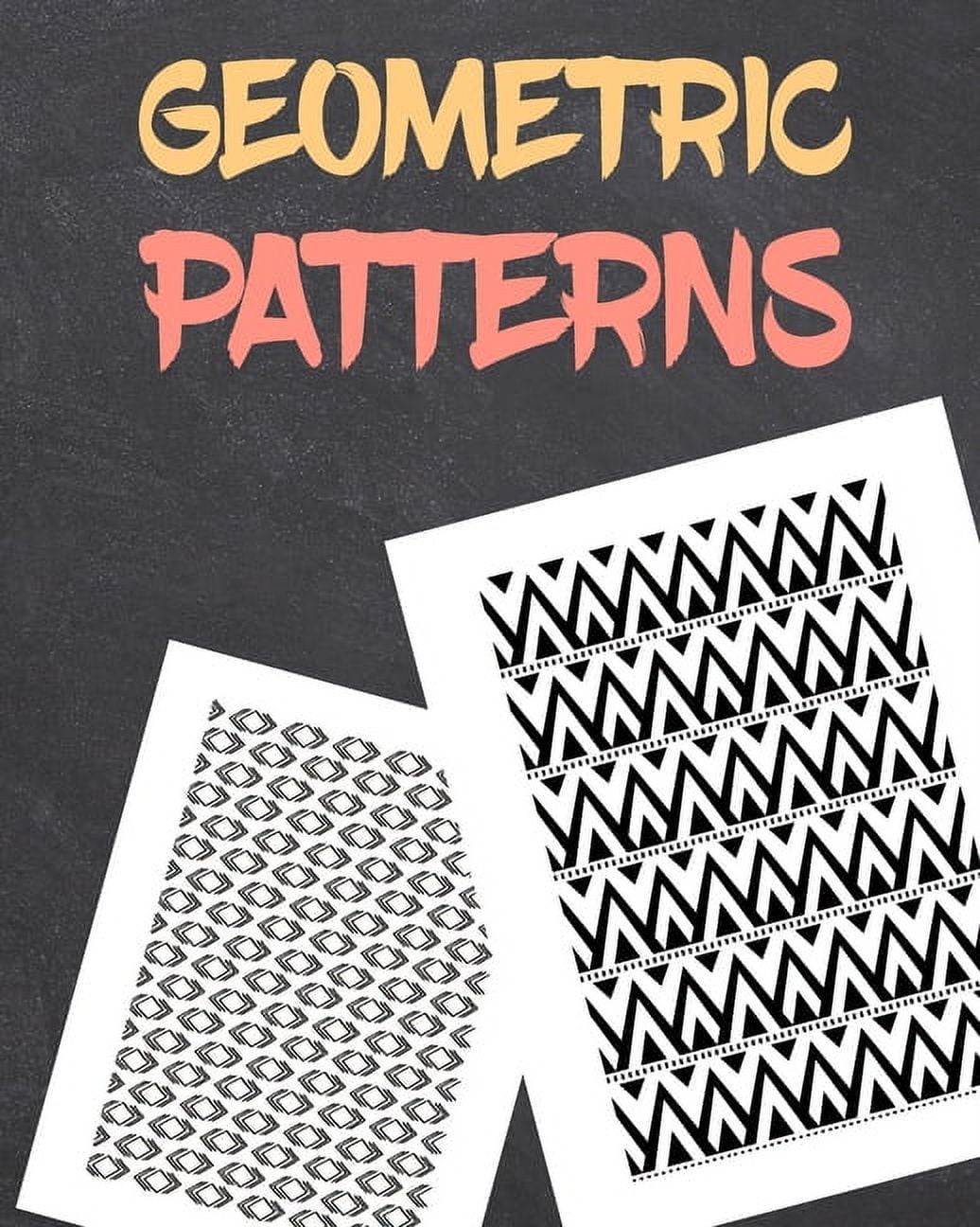 Geometric Patterns: Creative Pattern and Geometric Shapes Coloring and Drawing Book Stress Relieving Relaxation, (Paperback)