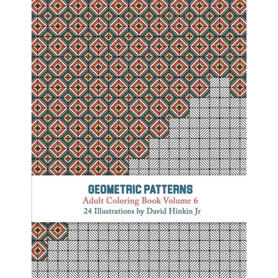 Geometric Patterns Geometric Patterns - Adult Coloring Book Vol. 6, Book 6, (Paperback)
