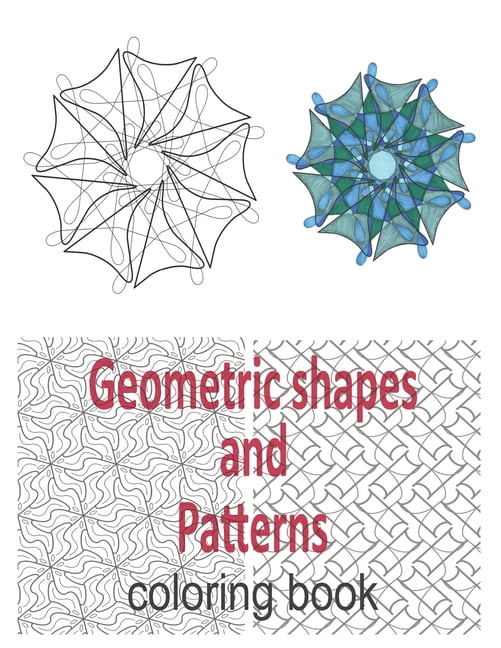 Geometric Patterns: Geometric shapes and patterns coloring book : Adult coloring book circular and square patterns (Paperback)