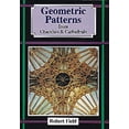 thumbnail image 1 of Pre-Owned Geometric Patterns from Churches and Cathedrals: And how to draw them (Paperback) 1899618139 9781899618132, 1 of 1
