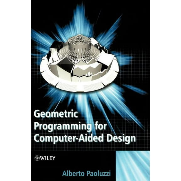 Geometric Programming for Computer Aided Design, (Hardcover)