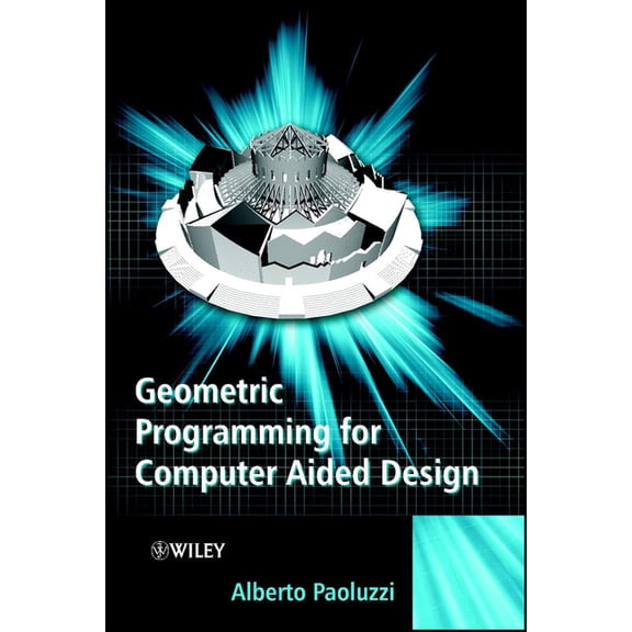 Geometric Programming for Computer Aided Design, (Hardcover)