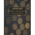 thumbnail image 1 of Geometric Shapes and Patterns Coloring Book: A Fun Adult Coloring Books for Stress Relief, 50 Gorgeous Geometrics Design, (Paperback), 1 of 1