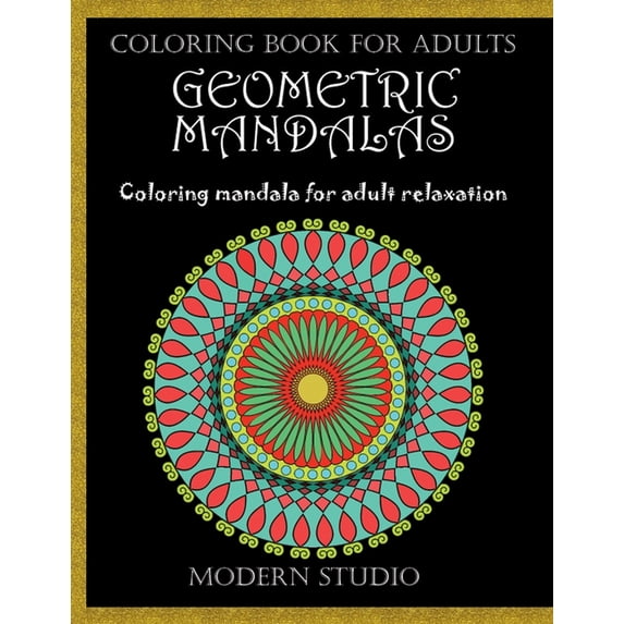 Geometric mandalas: Coloring book for adult (Paperback)