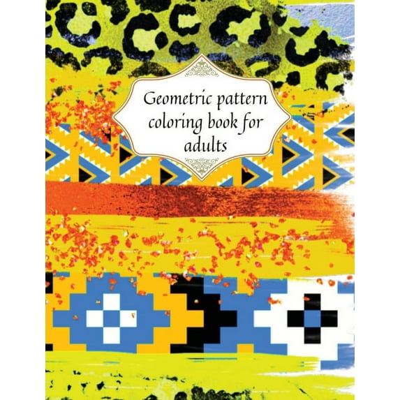 Geometric patterns coloring book for adults (Paperback)