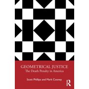 Geometrical Justice The Death Penalty in America, Paperback