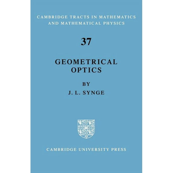 Geometrical Optics: An Introduction to Hamilton's Method, (Paperback)