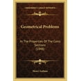 thumbnail image 1 of Geometrical Problems : In The Properties Of The Conic Sections (1848) (Paperback), 1 of 1