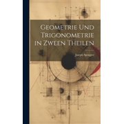 Geometrie und Trigonometrie in Zween Theilen Hardcover
