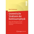 thumbnail image 1 of Geometrische Strukturen Der Kontinuumsphysik: Raum-Zeit-Exkursionen Von Der Euklidischen Zur Riemannschen Geometrie, (Hardcover), 1 of 1