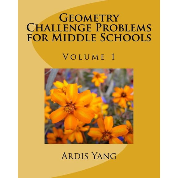 Geometry Challenge Problems for Middle Schools
