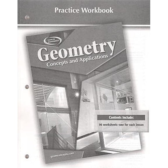 Geometry: Concepts & Applic Geometry: Concepts and Applications, Practice Workbook, (Paperback)