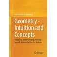 thumbnail image 1 of Geometry - Intuition and Concepts: Imagining, Understanding, Thinking Beyond. an Introduction for Students, (Paperback), 1 of 1