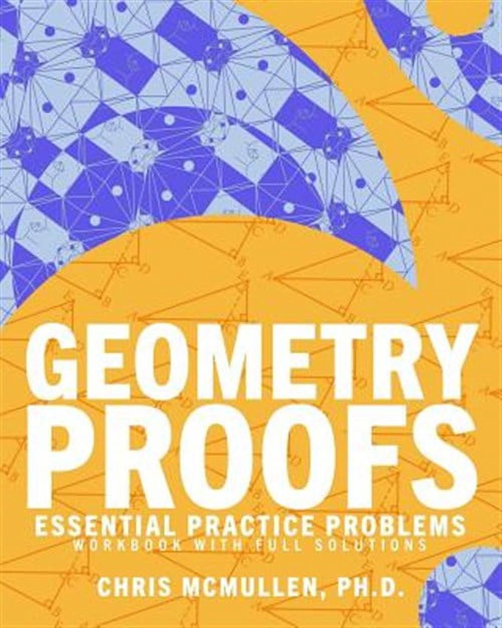 Geometry Proofs Essential Practice Problems Workbook with Full ...
