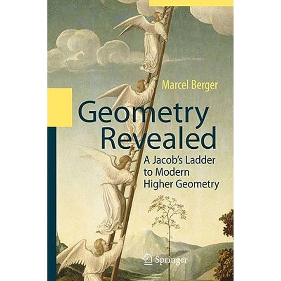 Pre-Owned Geometry Revealed: A Jacob's Ladder to Modern Higher Geometry (Hardcover) 3540709967 9783540709961