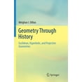 thumbnail image 1 of Geometry Through History: Euclidean, Hyperbolic, and Projective Geometries, (Paperback), 1 of 1