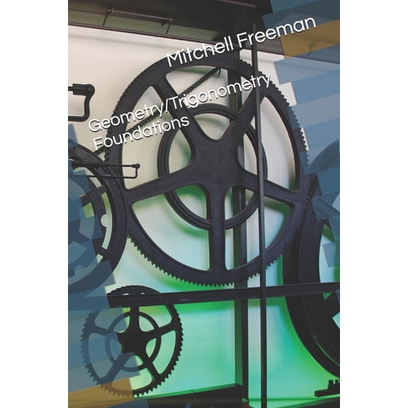 Geometry/Trigonometry Foundations, (Paperback)