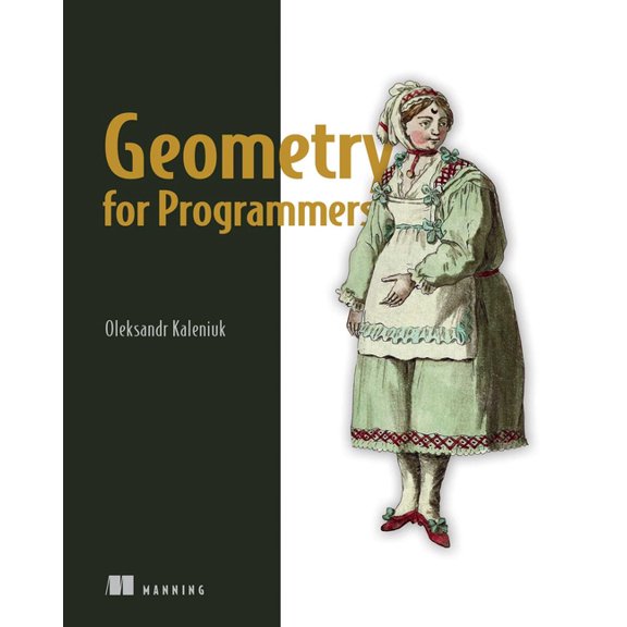 Geometry for Programmers, (Paperback)