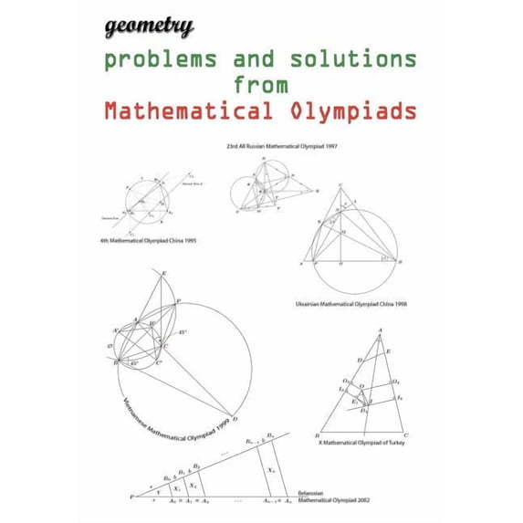 Geometry problems and solutions from Mathematical Olympiads, (Paperback)