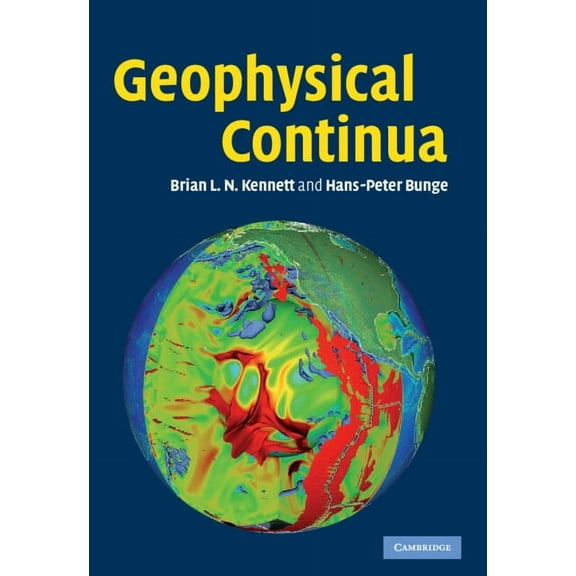 Geophysical Continua: Deformation in the Earth's Interior, (Hardcover)