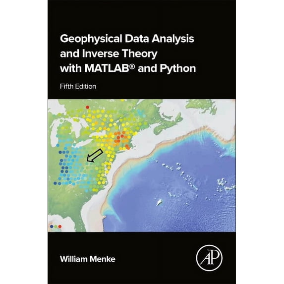 Geophysical Data Analysis and Inverse Theory with Matlab(r) and Python, (Paperback)